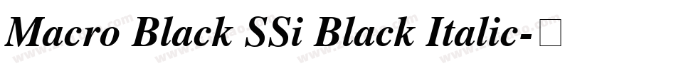 Macro Black SSi Black Italic字体转换